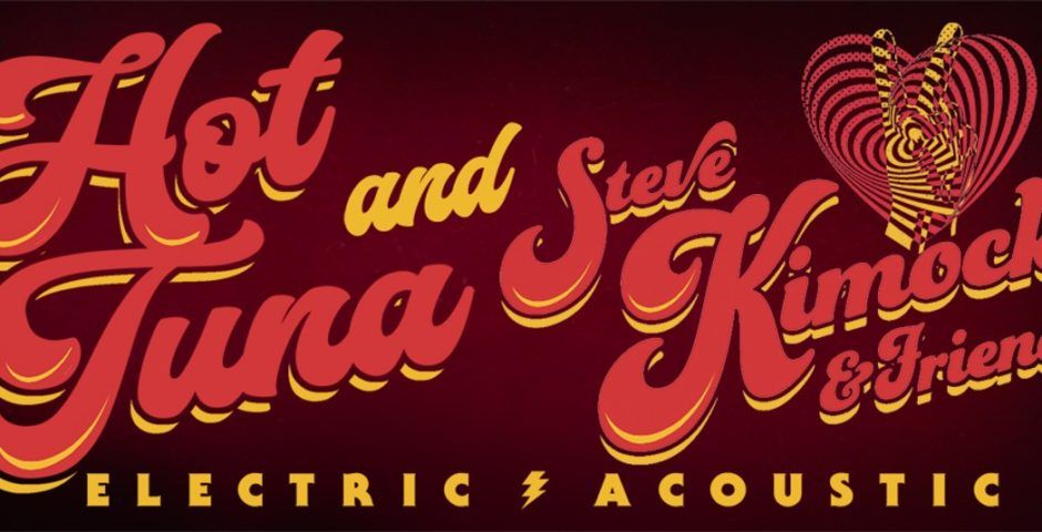 Hot Tuna plus Steve Kimock & Friends